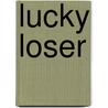 Lucky Loser by Yolanda Wallace