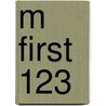 M First 123 by Holly Brook-Piper