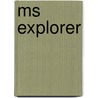 Ms Explorer door Ronald Cohn