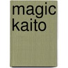 Magic Kaito door Ronald Cohn