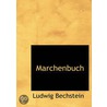 Marchenbuch door Ludwig Bechstein