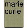 Marie Curie by Wyatt Schaefer