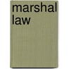 Marshal Law by Patt Mills