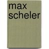 Max Scheler door Frederic P. Miller