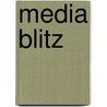 Media Blitz door Ronald Cohn