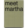 Meet Martha door Karen Barss