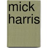 Mick Harris door Ronald Cohn