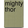 Mighty Thor door Matt Fraction