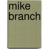 Mike Branch door Ronald Cohn