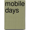 Mobile Days by Andrew Einspruch