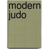 Modern Judo by Harry Ewen