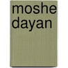 Moshe Dayan door Ronald Cohn