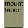Mount Tabor door Ronald Cohn