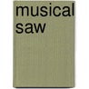 Musical Saw by Ronald Cohn