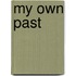 My Own Past