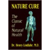 Nature Cure door Henry Lindlahr