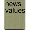 News Values door Dennis Foy