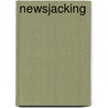Newsjacking by Jon Burkhart