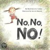 No, No, No! door Marie-Isabelle Callier