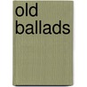 Old Ballads door Professor Thomas Evans