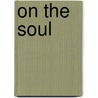 On The Soul by Aristotle