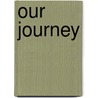 Our Journey door Leighton E. Cluff