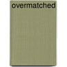 Overmatched by Herman Ludolphus Prior