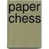 Paper Chess