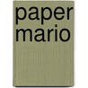 Paper Mario door Ronald Cohn