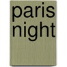 Paris Night by Roderick D'Entrac