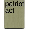 Patriot Act door James Phelan