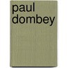 Paul Dombey door Charles Dickens