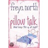 Pillow Talk door Freya North