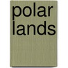 Polar Lands by Dorset) Watts Claire (Deputy Head Teacher