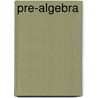 Pre-Algebra by Margaret Lial