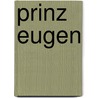 Prinz Eugen by Konrad Kramar