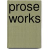Prose Works by William Edward Hartpole Lecky