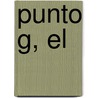 Punto G, El by Michaela Zadra