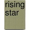Rising Star by Phillip Kerr