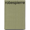 Robespierre door Peter McPhee