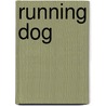 Running Dog door Don Delillo