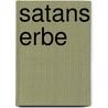 Satans Erbe by John Maylynn