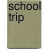 School Trip by Jan Lewis