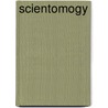 Scientomogy door Ronald Cohn