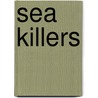 Sea Killers by Helen Orme