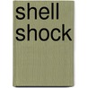 Shell Shock door Anthony Babington