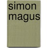 Simon Magus door George Robert Stowe Mead