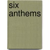 Six Anthems door G. E. P. Arkwright
