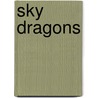 Sky Dragons door Todd McCaffrey