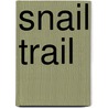 Snail Trail by Sally Grindley